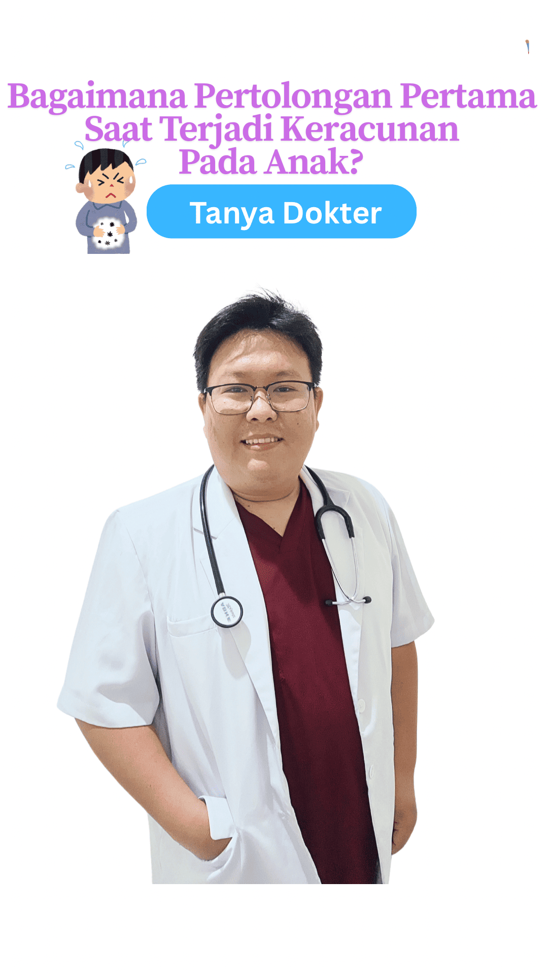 Tanya Dokter, Bagaimana Penanganan Pertama Saat Terjadi Keracunan Pada Anak?