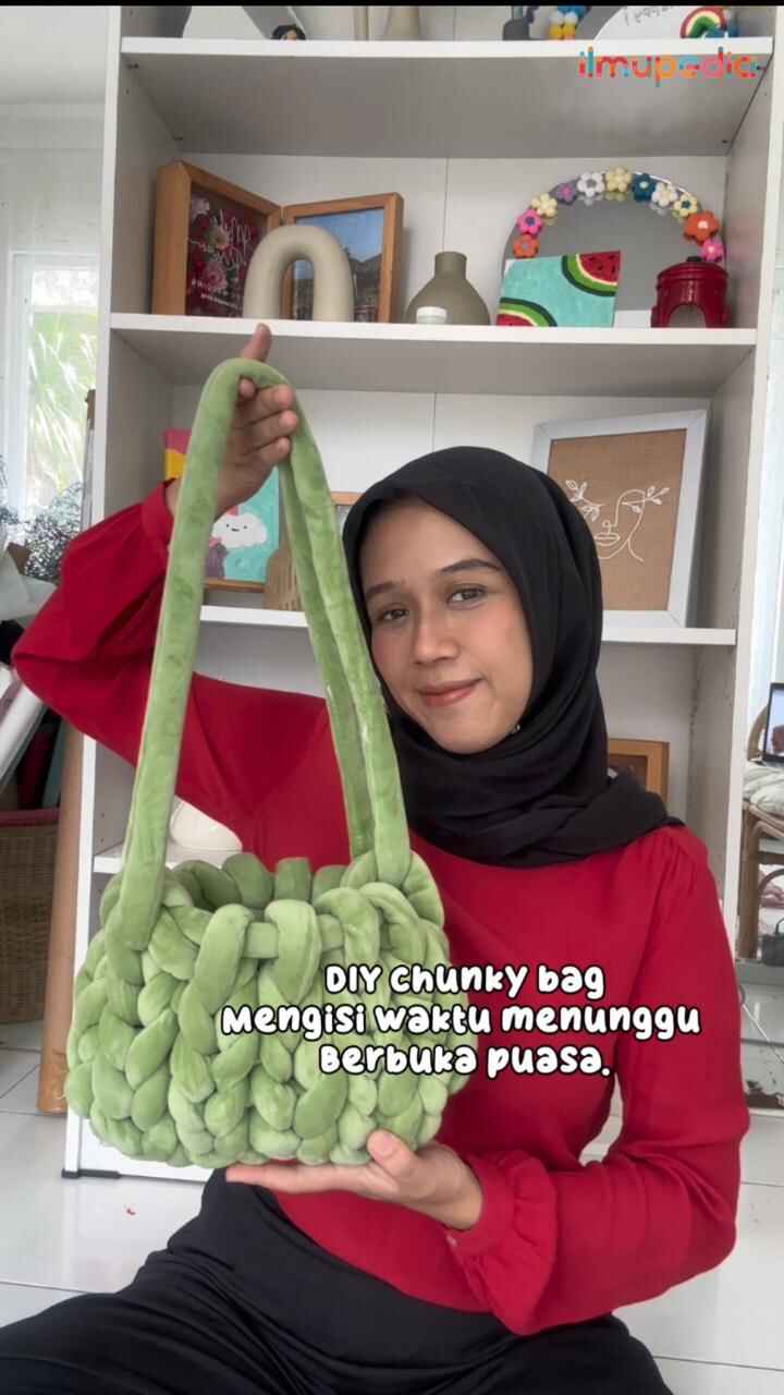 DIY Chunky Bag di Rumah, Mengisi Waktu Menunggu Berbuka Puasa